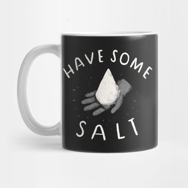 have some salt by Louisros